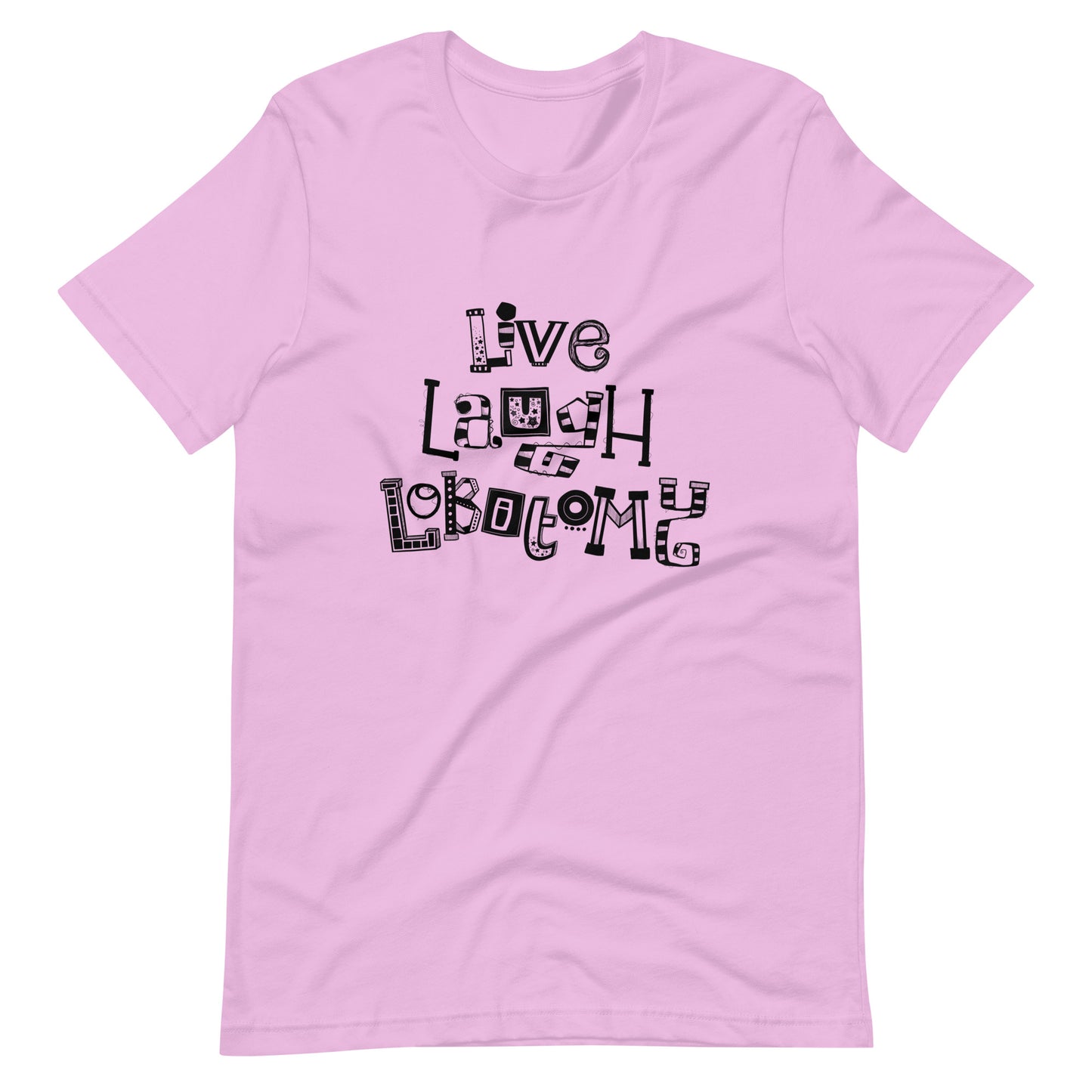 Live Laugh Lobotomy Tee | Hand-Lettered Art | Savannalore Art Merch